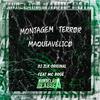 DJ ZLK Original - Montagem Terror Maquiavélico