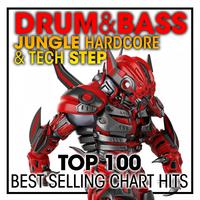 Drum & Bass Jungle Hardcore & Tech Step Top 100 Best Selling Chart Hits + DJ Mix