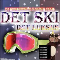 Det Ski Det Luksus (feat. DJ Bass)