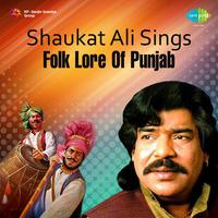 Shaukat Ali Sings Folk Lore Of Punjab