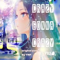 CRAZY GONNA CRAZY (feat. CielaFortuna) [Cover]