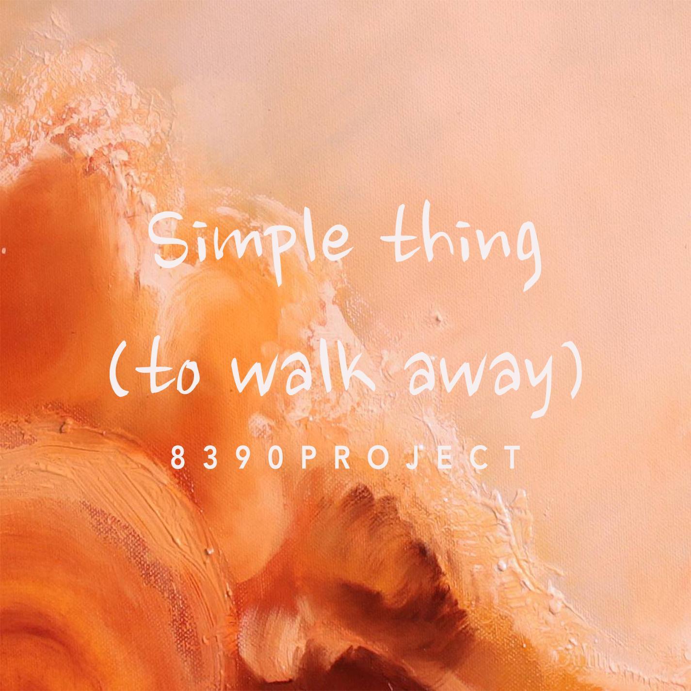 Simple Thing (To Walk Away) [feat. Lee Ye Dam] (Simple Thing (To Walk Away) [feat. Lee Ye Dam])