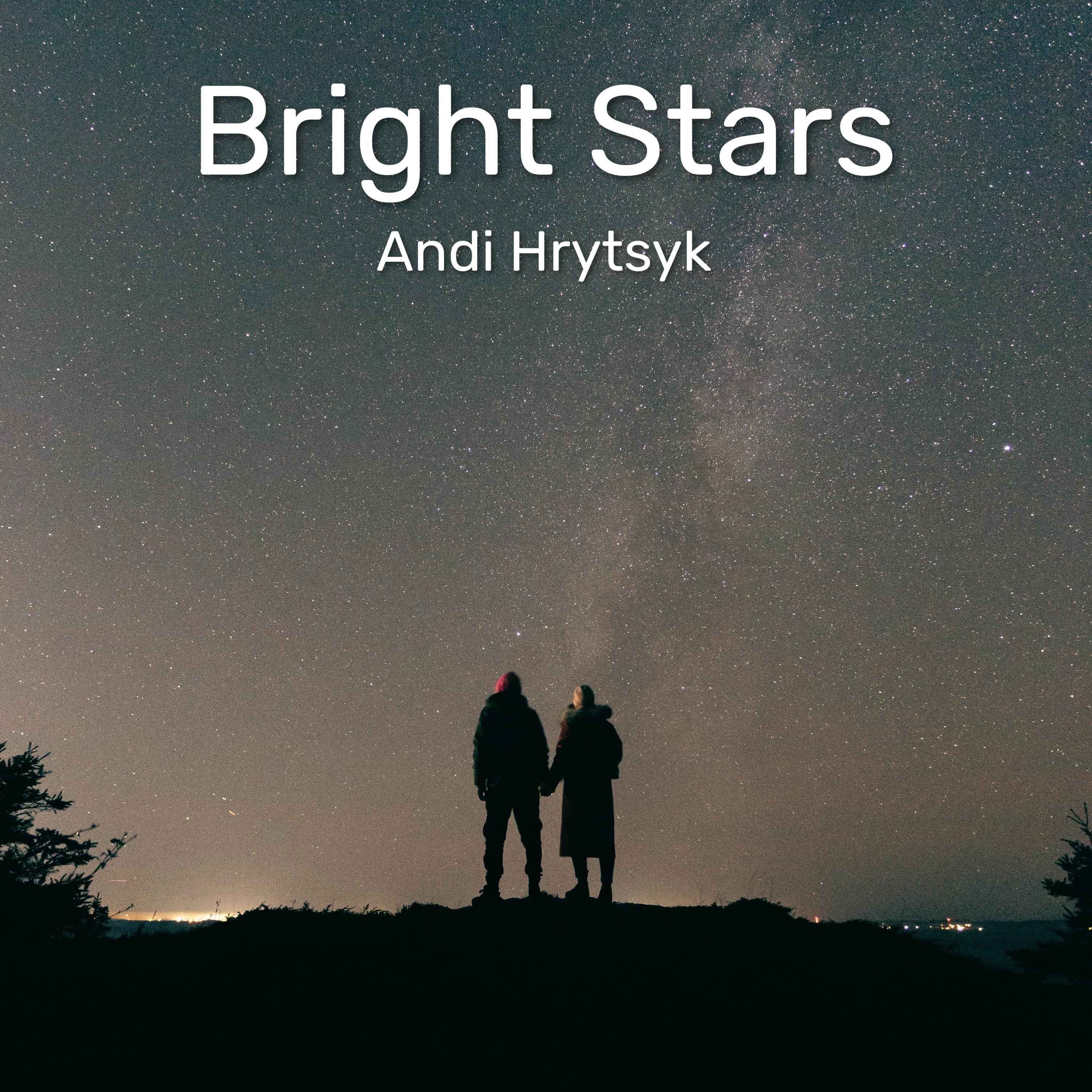 Bright Stars - Andi Hrytsyk封面