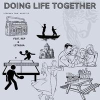 Doing Life Togther (feat. Rep & Letasha)