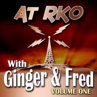 At RKO With Ginger And Fred Volume 1