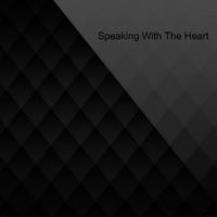 Speaking with the Heart