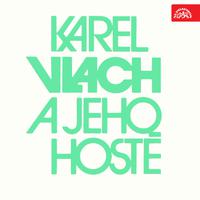 Karel Vlach a jeho hosté