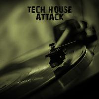 Tech House Attack