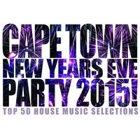 Cape Town New Years Eve Party 2015!