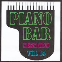 Piano bar sessions volume 15