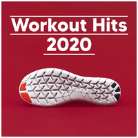 Workout Hits 2020 - Songs for your work out