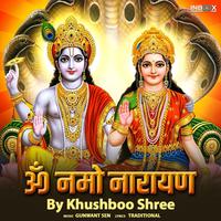 Om Namo Narayan By Khushboo Shree