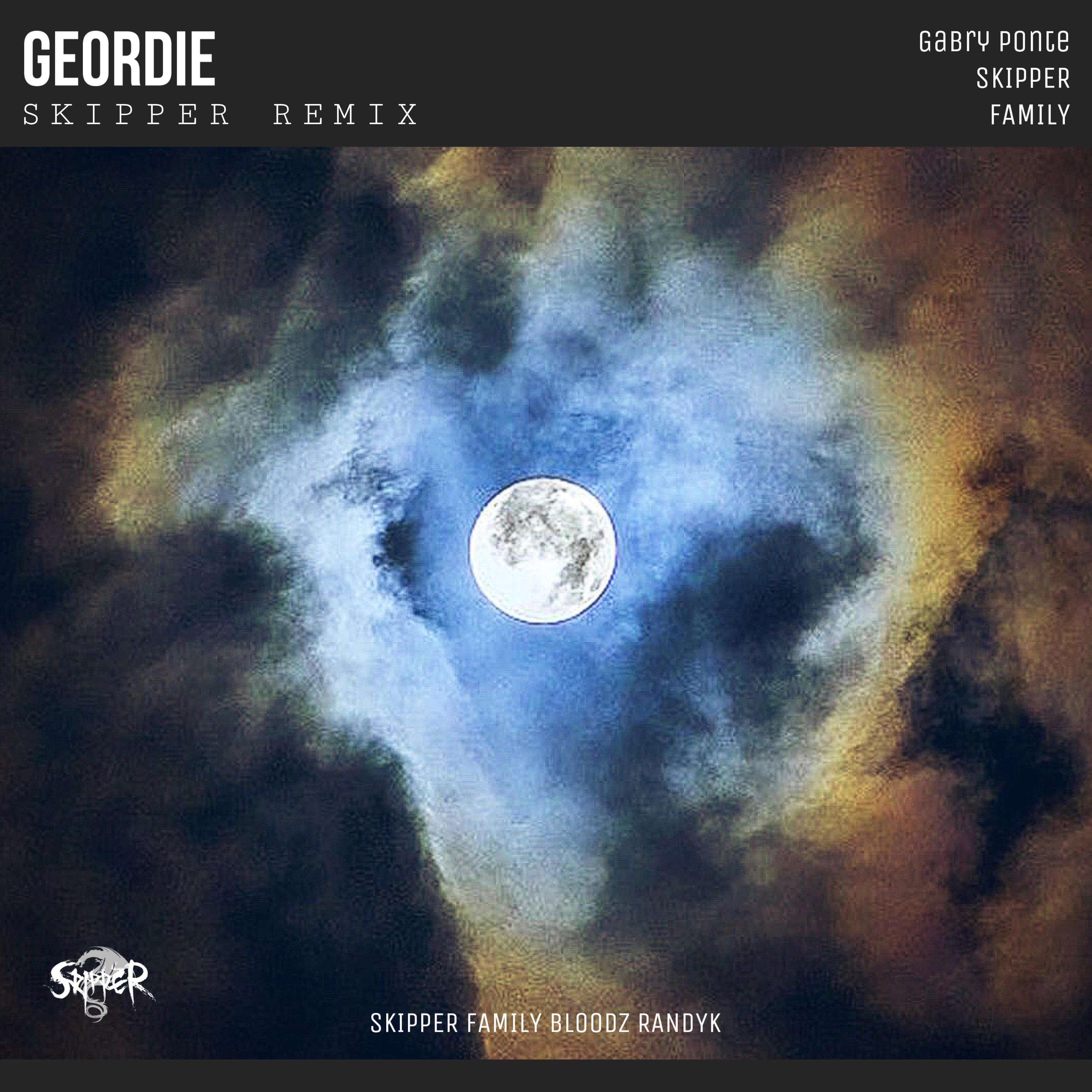 Gabry Ponte-Geordie（Skipper remix）