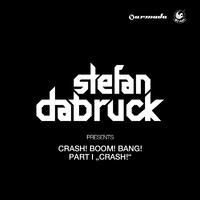 Crash! Boom! Bang! - Part I: Crash! (Mixed Version)