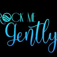 Rock Me Gently