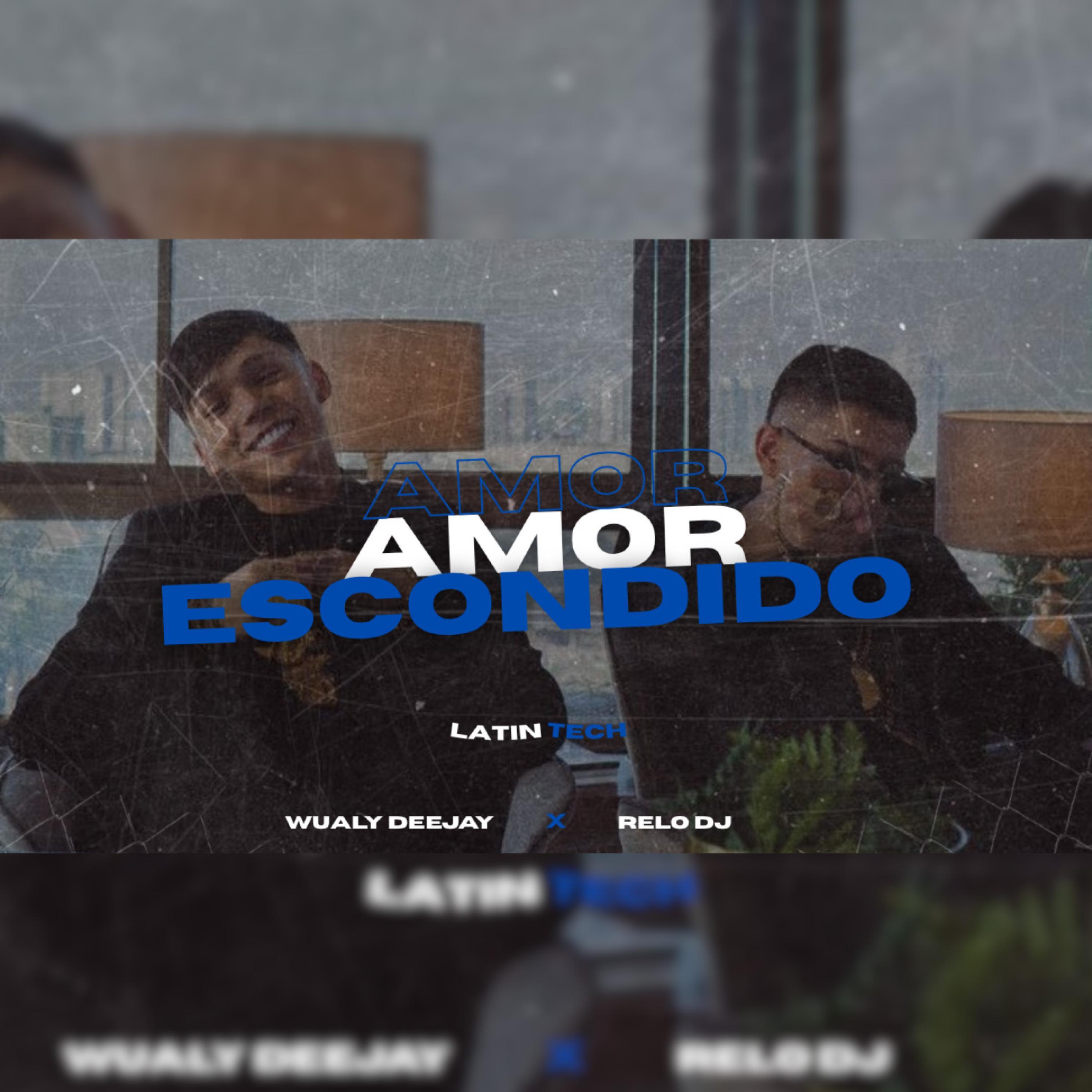 Amor Escondido (feat. RELO DJ) (LATIN TECH)