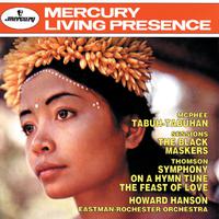 McPhee: Tabuh-Tabuhan; Sessions: The Black Maskers; Thomson: Symphony On A Hymn Tune; The Feast of Love