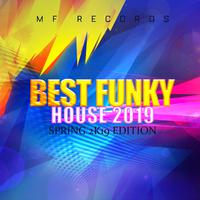 Best Funky House 2019 (Spring 2K19 Edition)