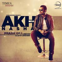 Akh Da Nasha - Single