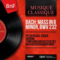 Bach: Mass in B Minor, BWV 232 (Stereo Version)