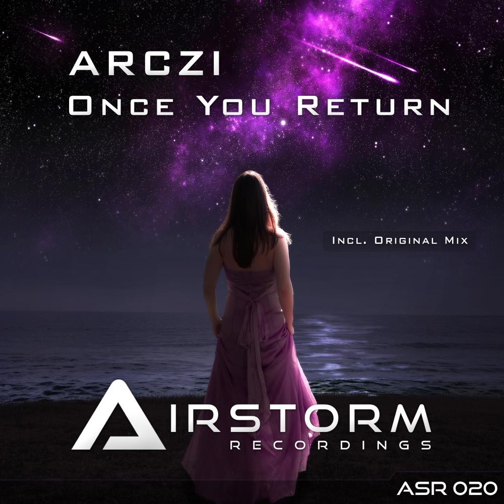 Once You Return (Original Mix)_ARCZI_Once You Return | 在线播放_Once You Return (Original Mix)歌词_Once You Return (Original Mix)下载 | 网易云音乐