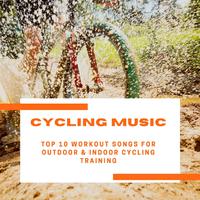 Cycling Music: Top 10 Workout Songs for Outdoor & Indoor Cycling Training