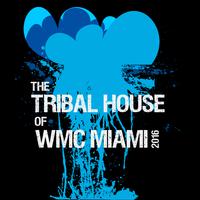 The Tribal House of WMC Miami 2016