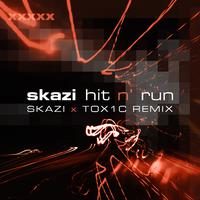 Hit N' Run (Skazi & TOX1C remix)