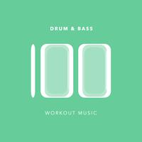 100 Drum and Bass Workout Music