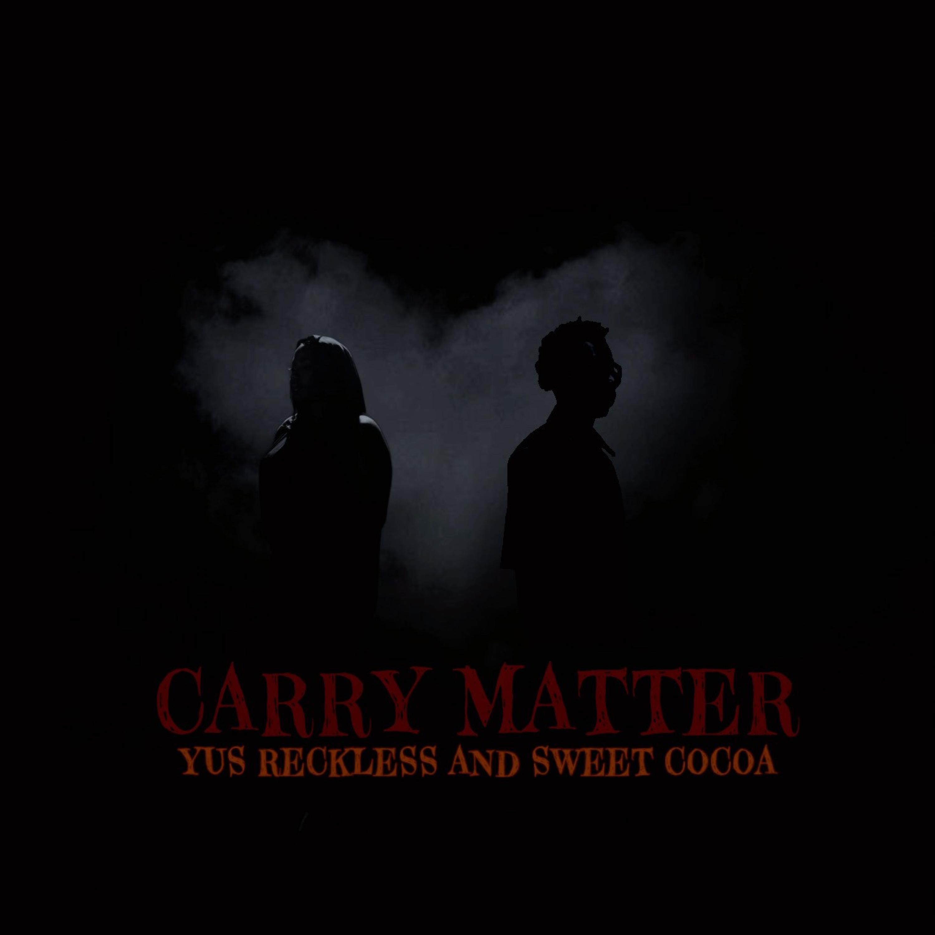 Carry Matter (feat. Sweet Cocoa)