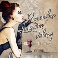 Remember Lonesome Valery