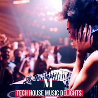 Tech House Music Delights