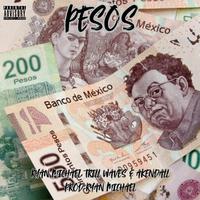 Pesos (feat. Trill Waves & AKendall)