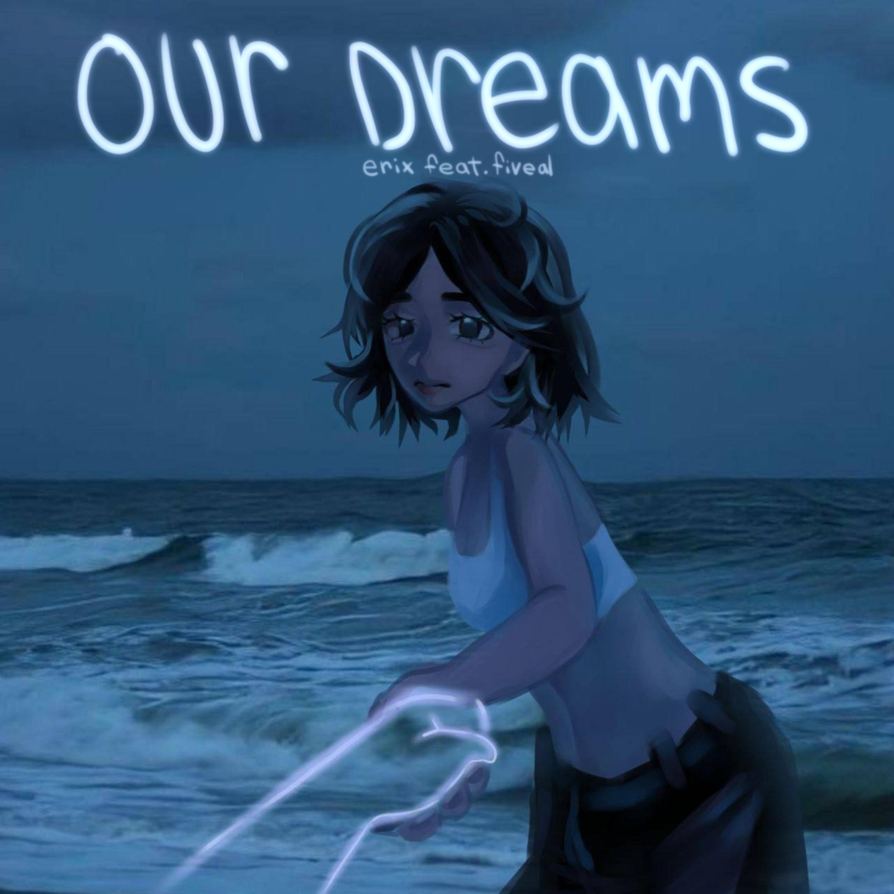 OUR DREAMS