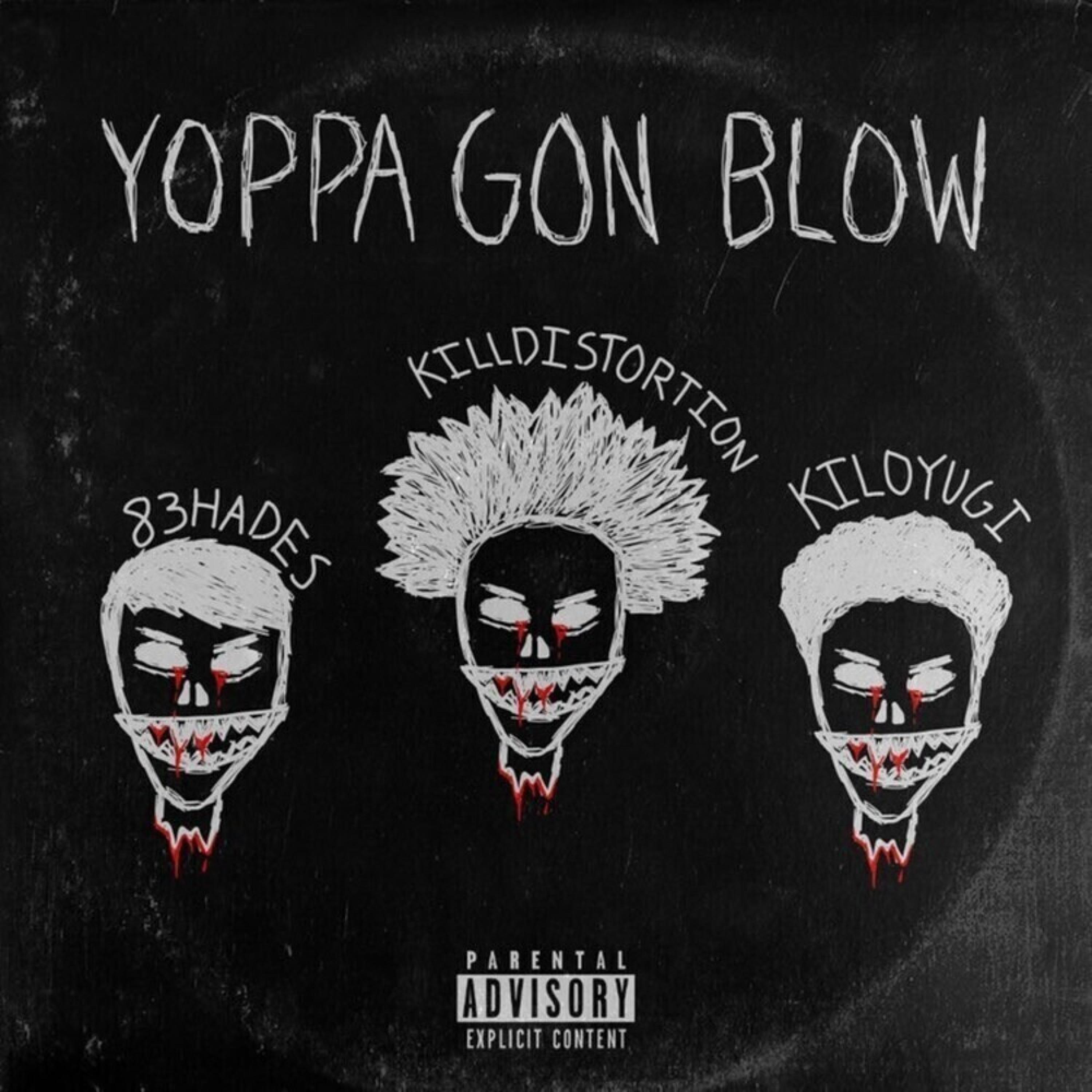 Yoppa Gon Blow (feat. 83HADES & Kiloyugi)