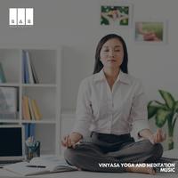 Vinyasa Yoga and Meditation Music