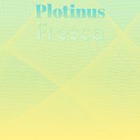 Plotinus Fresca