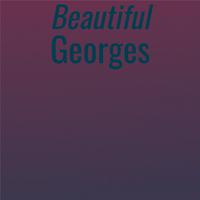 Beautiful Georges