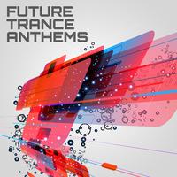 Future Trance Anthems