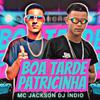 MC Jackson - Boa tarde patricinha remix