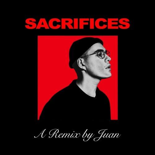 sacrifices (juan remix)