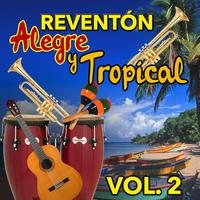 Reventón Alegre y Tropical (VOL 2)