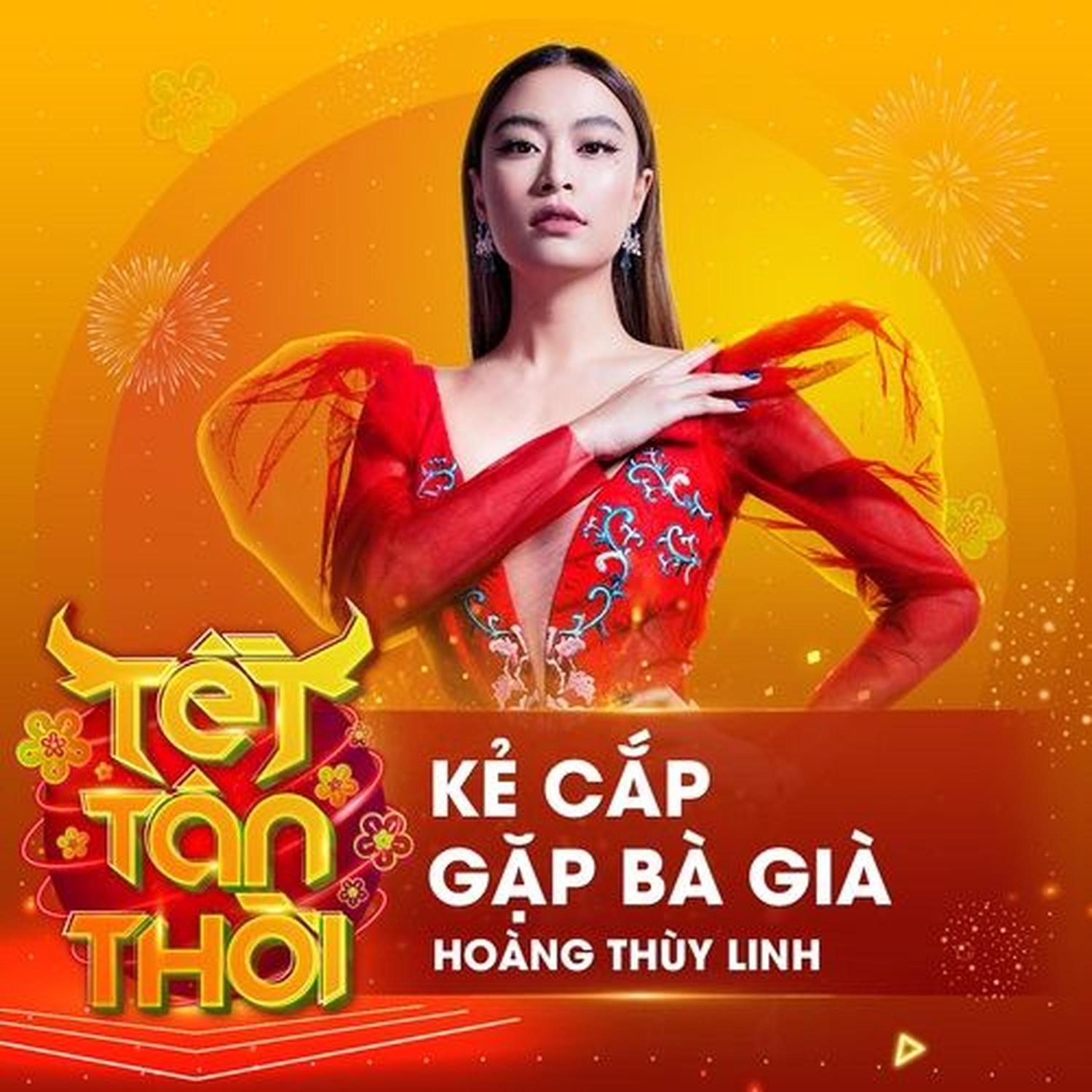 Kẻ Cắp Gặp Bà Già (Live At Tết Tân Thời) - Hoàng Thùy Linh封面