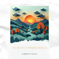 The Weight of Imagined Worlds