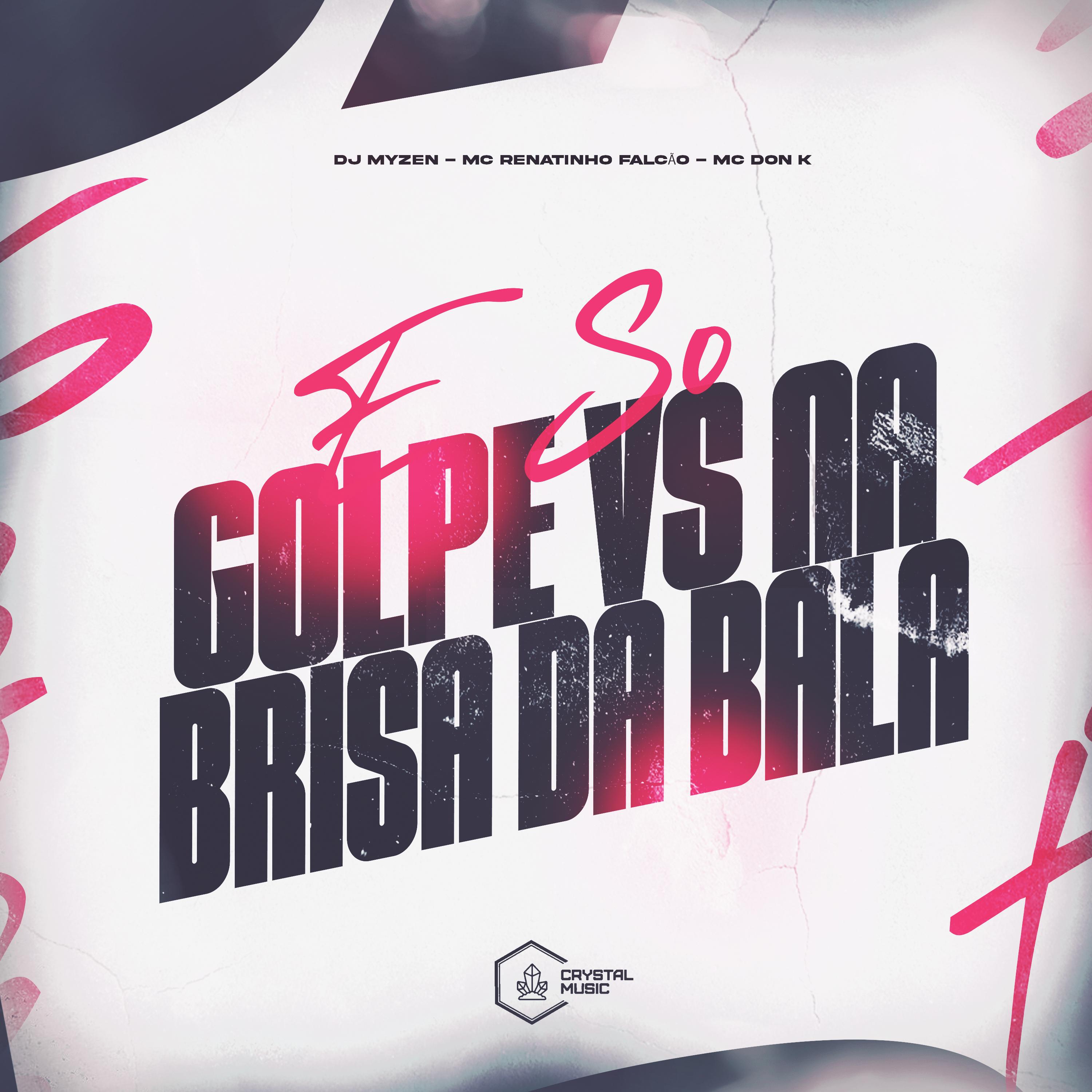 É Só Golpe X Na Brisa Da Bala