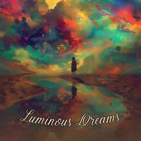 Luminous Dreams