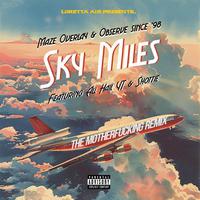 Sky Miles (feat. Shottie & All Hail Y.T.)