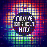 Massive Edm & House Hits