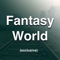 Fantasy World (exclusive)