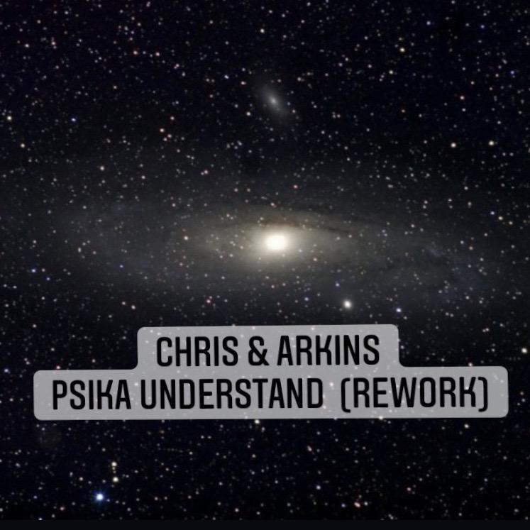chris-Psika Understand - Chris & Arkins（CHRIS remix）